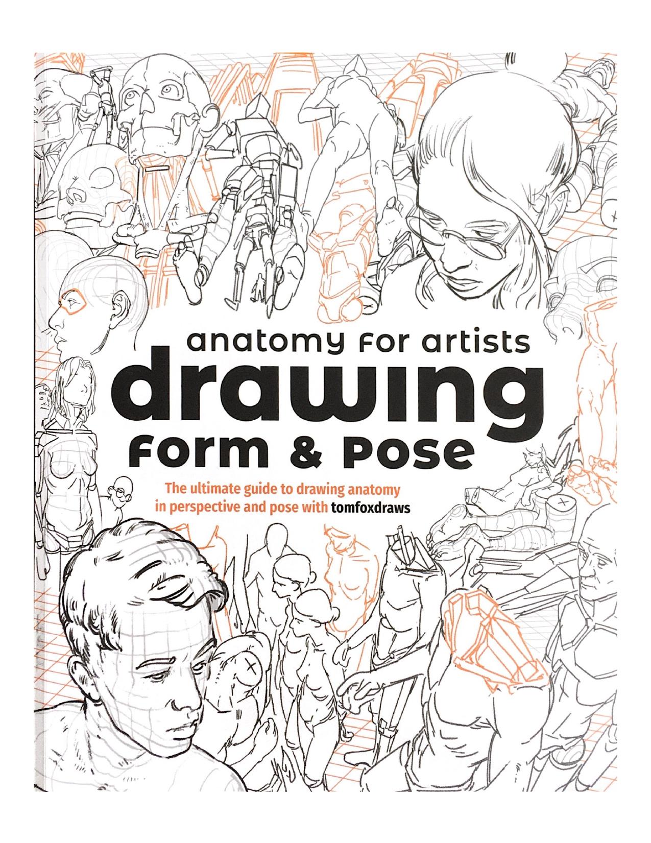 Anatomy For Artists: Drawing Form & Pose: The Ultimate Guide To Drawing ...